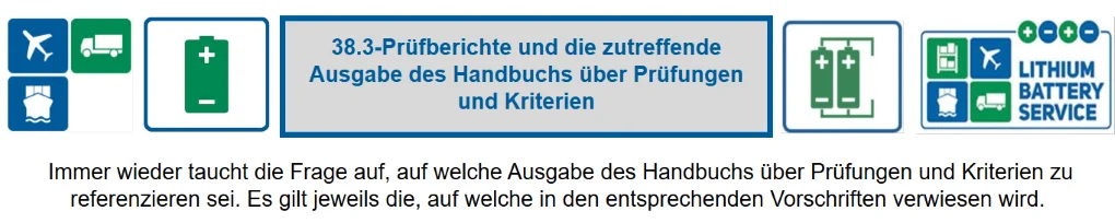 38.3-Prüfberichte und die zutreffende Ausgabe des Handbuchs über Prüfungen und Kriterien