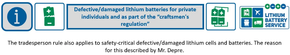 The tradesperson rule also applies to safety-critical defective/damaged lithium cells and batteries