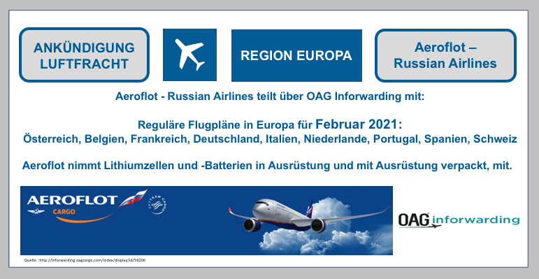 Ankündigung Luftfracht: Aeroflot-Russian Airlines teilt über OAG Inforwarding mit: BF-DE-2021-Flugplan-OAG-inforwarding-Aeroflot-Russian-Airlines-Region-Europa-Lithium-Ionen-Batterie-Lithium-Metall-Batterie-Lithiumbatterien-Airlines-Verpacken-Versand-Transport-UN
