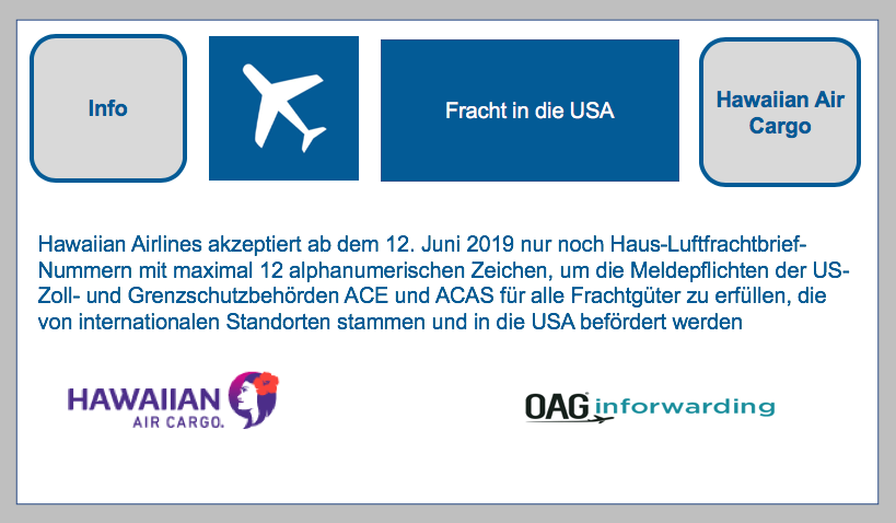 Hawaiian Airlines teilt über OAG Inforwarding mit: HAWBs von internationalen Standorten in die USA - maximal 12 alphanumerischen Zeichen akzeptiert