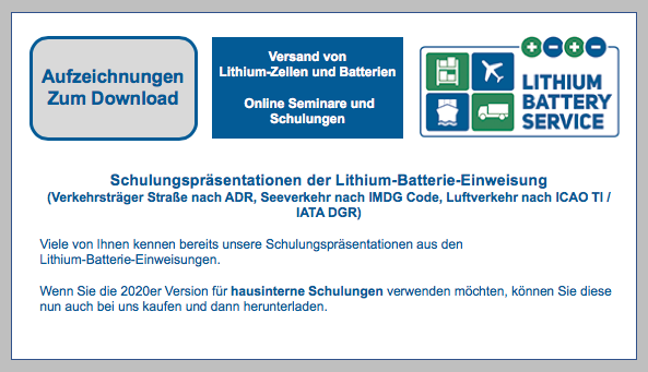 Schulungspräsentationen der Lithium-Batterie-Einweisung (Verkehrsträger Straße nach ADR, Seeverkehr nach IMDG Code, Luftverkehr nach ICAO TI / IATA DGR) BF-DE-Schulungspra-sentation-Lithium-Batterie-Einweisung-Onlineseminar-Aufzeichnung-Versand-Transport-Lagerung-Lithiumzellen-Lithiumbatterien-UN-38-3-ADR-ICAO-TI-IATA-DGR