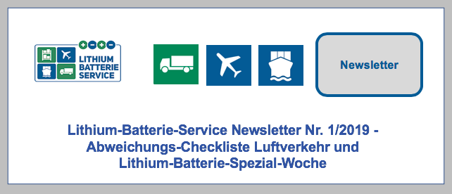 Lithium-Batterie-Service Newsletter Nr. 1/2019 - Abweichungs-Checkliste Luftverkehr und Lithium-Batterie-Spezial-Woche BF-DE-Newsletter-No1-19