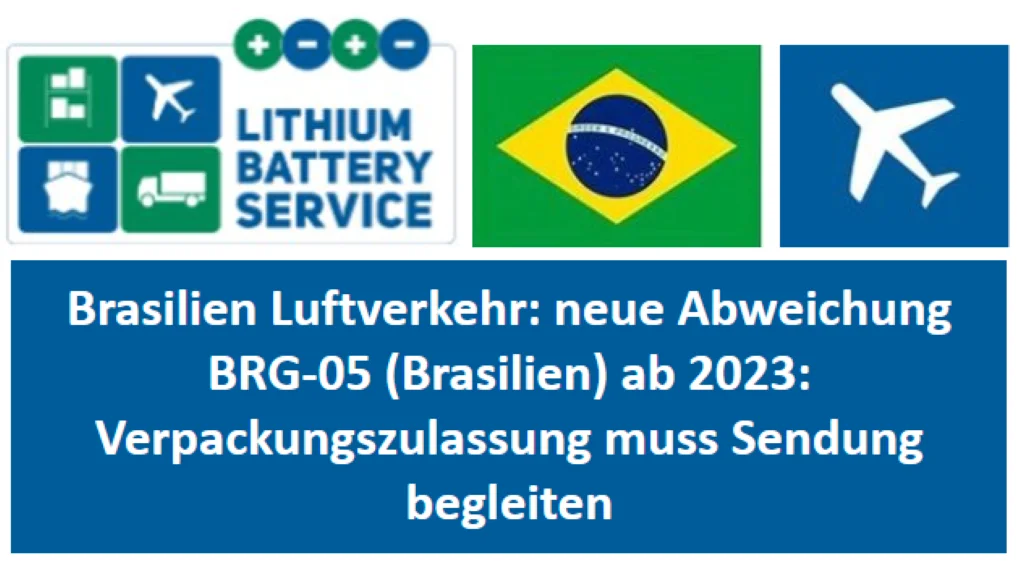 Brasilien Luftverkehr: neue Abweichung BRG-05 (Brasilien) ab 2023: Verpackungszulassung muss Sendung begleiten