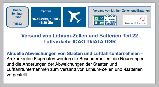 Wichtiges für 2020 zum Versand von LithiumZellen und LithiumBatterien: - Aktuelle Abweichungen von Staaten und Luftfahrtunternehmen - Neuerungen/Änderungen 2019/2020 - Alle Verkehrsträger