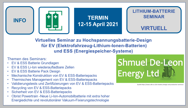 Virtuelles EV(Elektrofahrzeug-Lithium-Ionen-Batterien) und ESS (Energiespeicher-Systeme)-Hochspannungsbatterie-Design-Seminar BF-DE-Shmuel-De-Leon-12-15-April-2021-Batterieseminar-Elektrofahrzeuge-Lithium-Ion-Batterien-EV-ESS-Automotive-Energiespeicher-Systeme-Elektrofahrzeug-Lithium-Ionen-Batterien